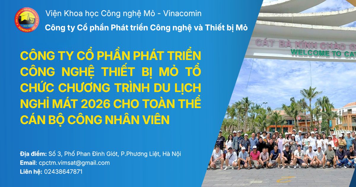 CÔNG TY CỔ PHẦN PHÁT TRIỂN CÔNG NGHỆ THIẾT BỊ MỎ TỔ CHỨC CHƯƠNG TRÌNH DU LỊCH NGHỈ MÁT 2026 CHO TOÀN THỂ CÁN BỘ CÔNG NHÂN VIÊN